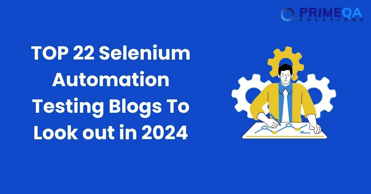 Top 20 Selenium Automation Testing Blogs To Follow in 2024