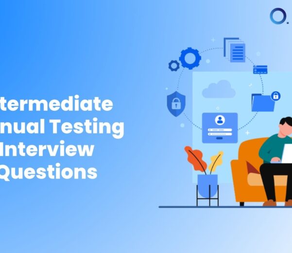 Intermediate Manual Testing Interview Questions