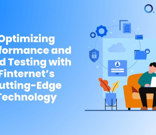 Optimizing Performance and Load Testing with Finternet’s Cutting-Edge Technology