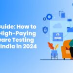 User Guide: How to Get a High-Paying Software Testing Job in India in 2024