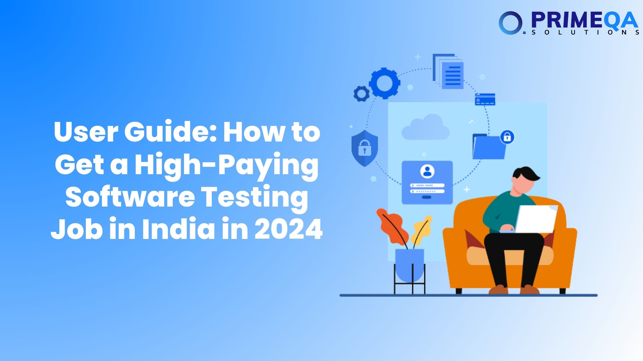 User Guide: How to Get a High-Paying Software Testing Job in India in 2024