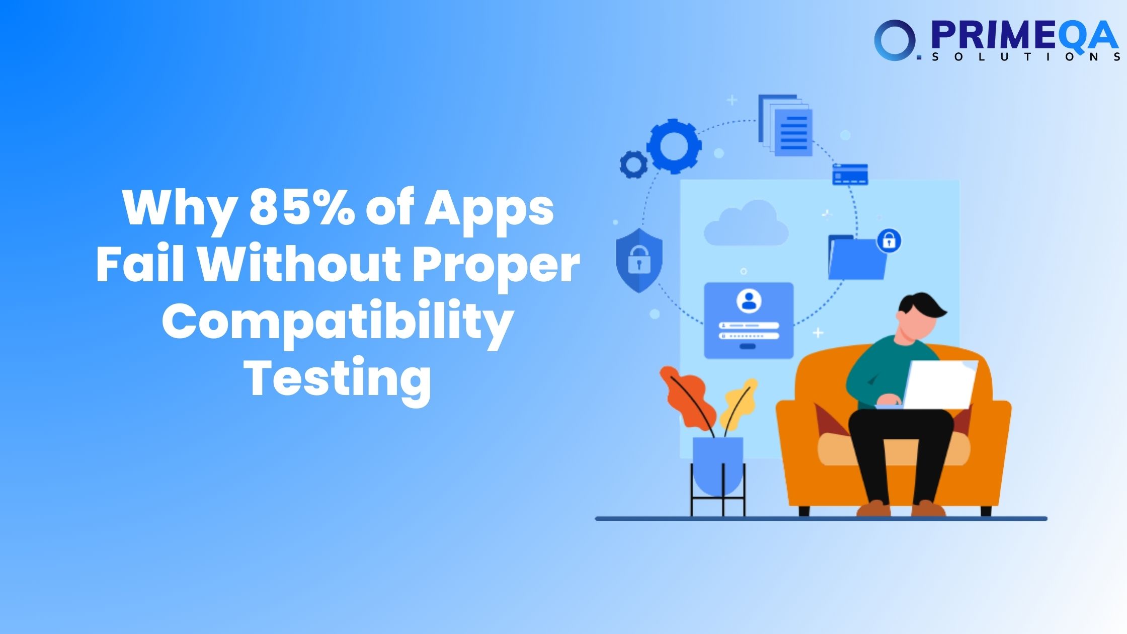 Why 85 Percent of Apps fail without proper compatibility testing