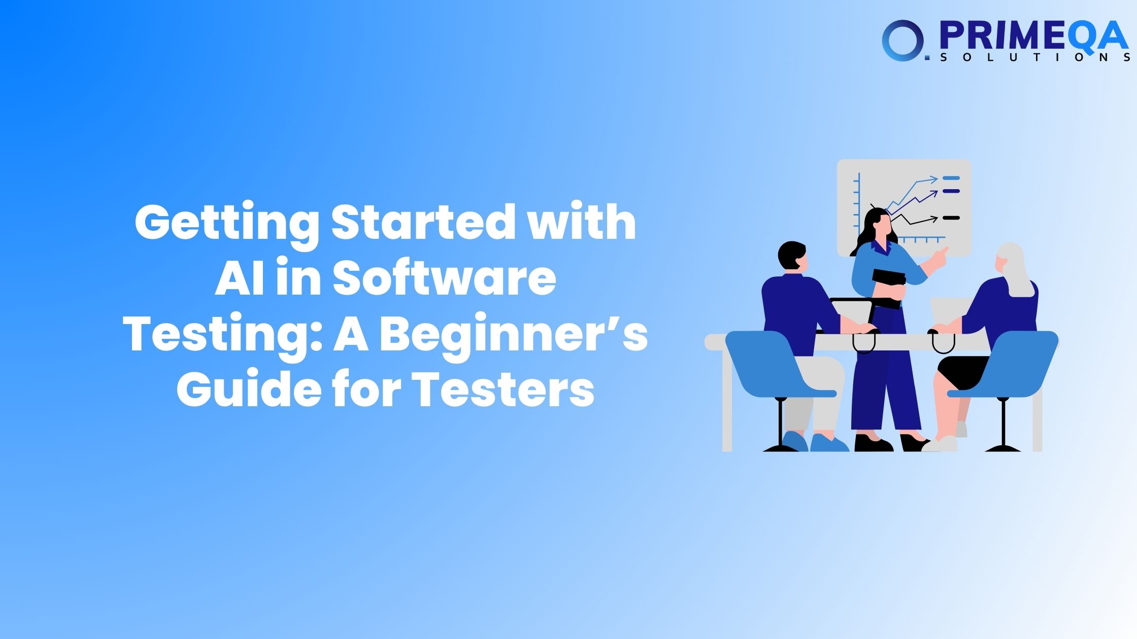 Getting Started with AI in Testing A Beginner’s Guide for Testers with PrimeQA Solutions