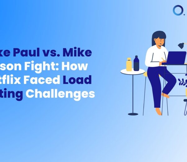 Jake Paul vs. Mike Tyson Fight How Netflix Faced Load Testing Challenges