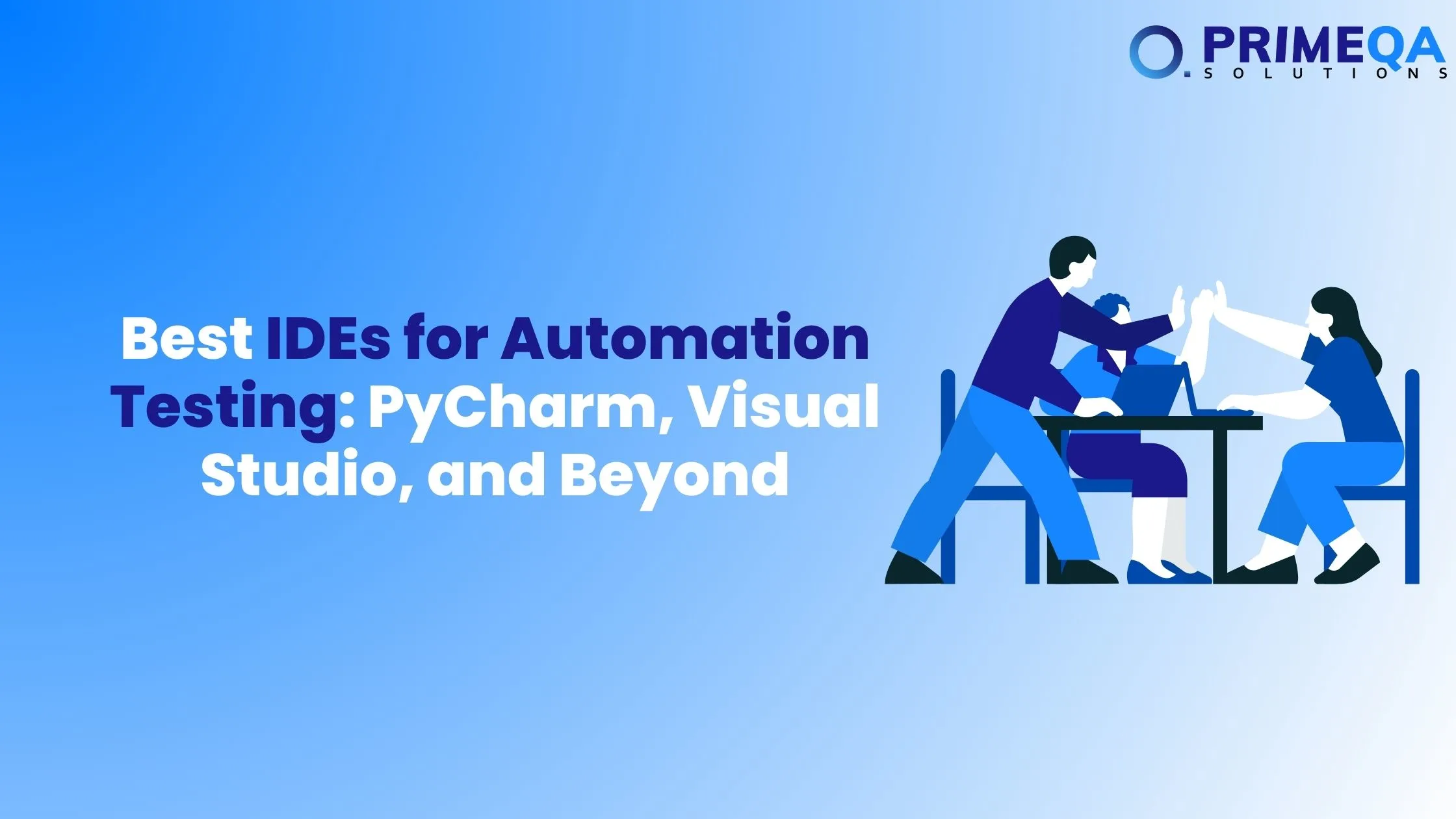 Best IDEs for Automation Testing PyCharm, Visual Studio, and Beyond