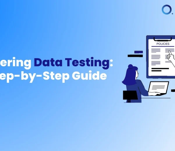 Mastering Data Testing A Step-by-Step Guide