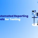 Top 9 Automated Reporting Tools for Testing