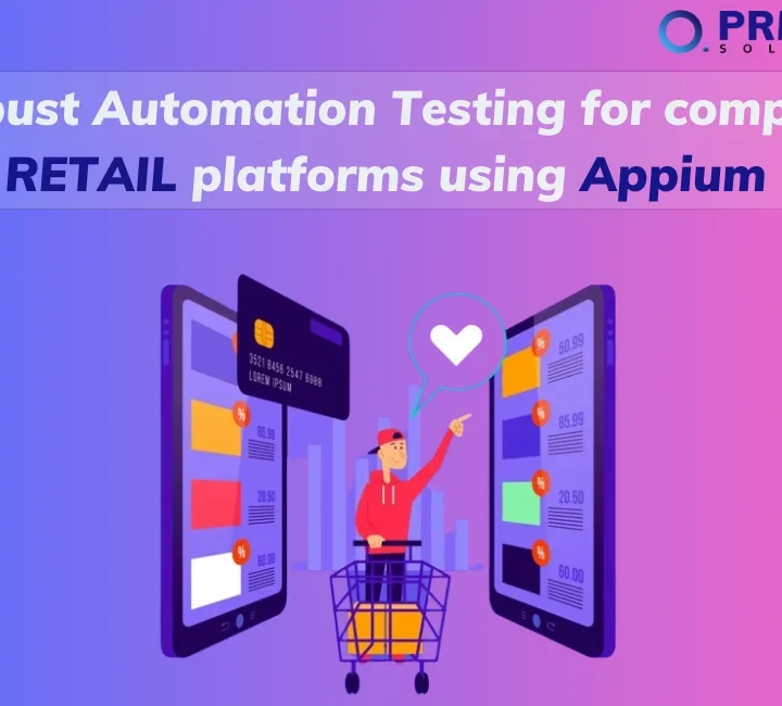 Robust Automation Testing for Complex Retail Platforms Using Appium (1)